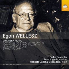 Egon Wellesz: Kammermusik - Opacka-Boccadoro/Cigleris/Veles Ensemble