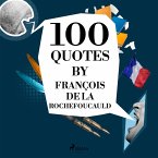 100 Quotes by François de La Rochefoucauld (MP3-Download)