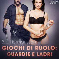 Giochi di ruolo: Guardie e ladri - racconto erotico (MP3-Download) - Hermansson, B. J.