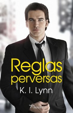 Reglas perversas (eBook, ePUB) - Lynn, K. I.
