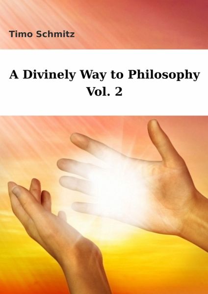 A Divinely Way to Philosophy, Vol. 2 (eBook, ePUB) A Divinely Way to Philosophy, Vol. 2 (eBook, ePUB)