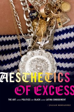 Aesthetics of Excess (eBook, PDF) - Jillian Hernandez, Hernandez