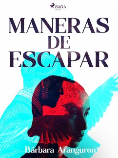 Maneras de escapar (eBook, ePUB) - Aranguren, Bárbara