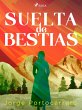 Suelta de bestias (eBook, ePUB) - Bild 1