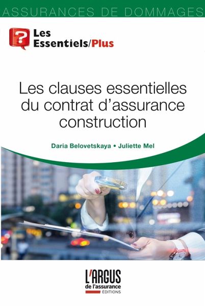 Les clauses essentielles du contrat d'assurance construction (eBook, ePUB) Les clauses essentielles du contrat d'assurance construction (eBook, ePUB)