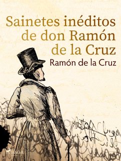 Sainetes inéditos de don Ramón de la Cruz (eBook, ePUB) - De La Cruz, Ramón