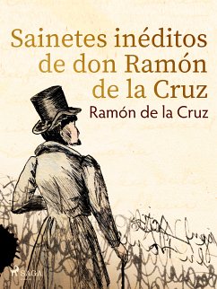 Sainetes inéditos de don Ramón de la Cruz (eBook, ePUB) - de la Cruz, Ramón