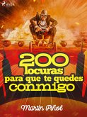 200 locuras para que te quedes conmigo (eBook, ePUB)