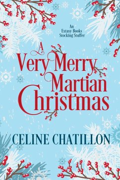 A Very Merry Martian Christmas (eBook, ePUB) - Chatillon, Celine