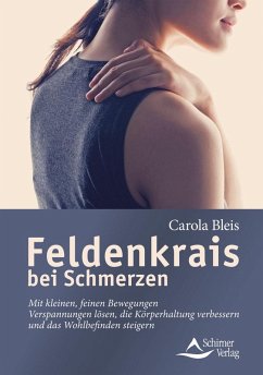 Feldenkrais bei Schmerzen (eBook, ePUB) - Bleis, Carola