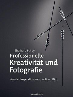 Professionelle Kreativität und Fotografie (eBook, PDF) - Schuy, Eberhard