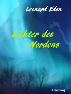 Lichter des Nordens (eBook, ePUB) - Eden, Leonard