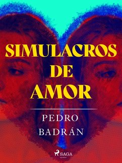 Simulacros de amor (eBook, ePUB) - Badrán, Pedro