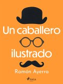 Un caballero ilustrado (eBook, ePUB)