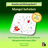 Ursache und Wirkung - Band 5: Mangel beheben (MP3-Download)