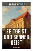 Zeitgeist und Berner Geist (Historischer Roman)