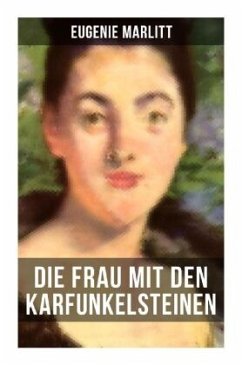 Die Frau mit den Karfunkelsteinen - Marlitt, Eugenie