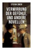 Verwirrung der Gefühle, und andere Novellen