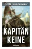 Kapitän Keine: Historischer Roman