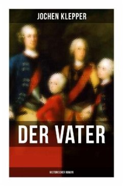 Der Vater (Historischer Roman) - Klepper, Jochen
