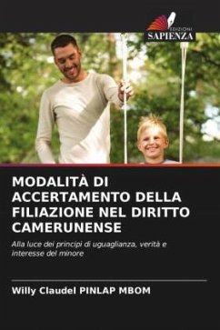 MODALITÀ DI ACCERTAMENTO DELLA FILIAZIONE NEL DIRITTO CAMERUNENSE - Pinlap Mbom, Willy Claudel