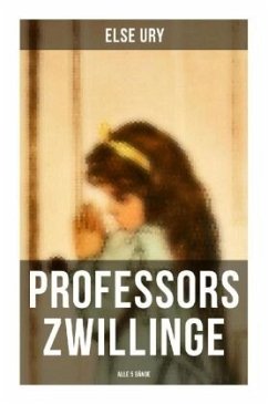 Professors Zwillinge (Alle 5 Bände) - Ury, Else