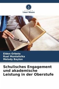 Schulisches Engagement und akademische Leistung in der Oberstufe - Orbeta, Elden;Montefolka, Ruel;Baylon, Melody