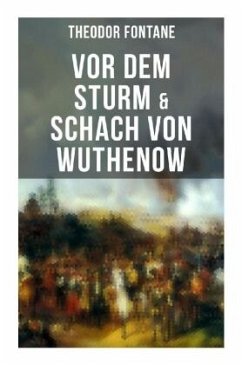 Vor dem Sturm & Schach von Wuthenow - Fontane, Theodor