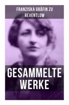 Gesammelte Werke - Reventlow, Franziska Gräfin zu