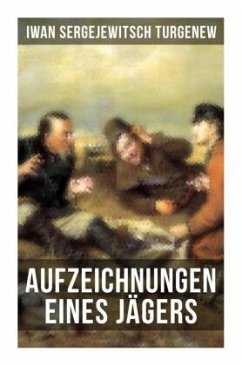 Aufzeichnungen eines Jägers - Turgenew, Iwan Sergejewitsch