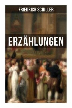 Friedrich Schiller: Erzählungen - Schiller, Friedrich