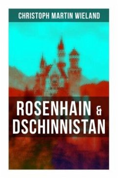 Rosenhain & Dschinnistan - Wieland, Christoph Martin