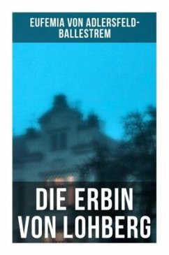 Die Erbin von Lohberg - Adlersfeld-Ballestrem, Eufemia von