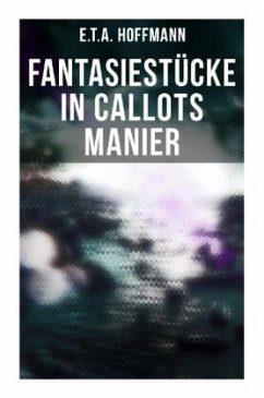 Fantasiestücke in Callots Manier - Hoffmann, E. T. A.