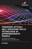 TENDENZE ATTUALI NELL'ADOZIONE DELLE TECNOLOGIE DI APPRENDIMENTO MOBILE