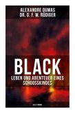 Black: Leben und Abenteuer eines Schoosskindes (Alle 3 Bände)