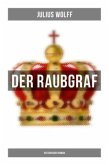 Der Raubgraf: Historischer Roman