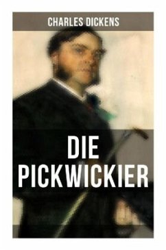 DIE PICKWICKIER - Dickens, Charles