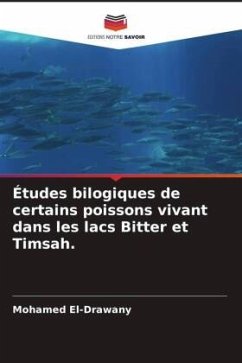 Études bilogiques de certains poissons vivant dans les lacs Bitter et Timsah. - El-Drawany, Mohamed