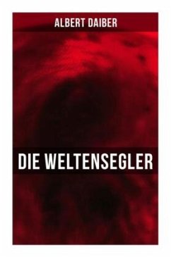 Die Weltensegler - Daiber, Albert