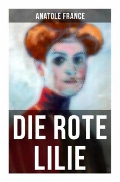 Die Rote Lilie - France, Anatole