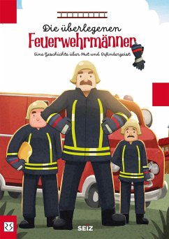 Die überlegenen Feuerwehrmänner - Seiz, Sina