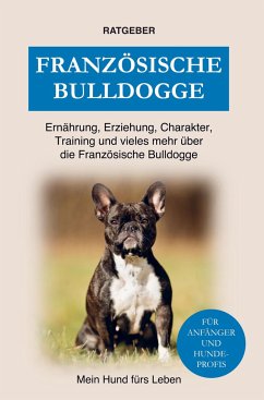 Französische Bulldogge - Ratgeber, Mein Hund fürs Leben