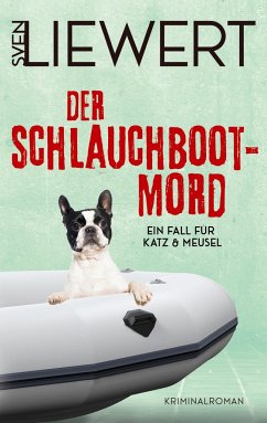 Der Schlauchboot-Mord - Liewert, Sven