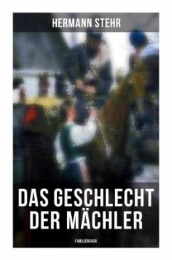 Das Geschlecht der Mächler (Familiensaga) - Stehr, Hermann