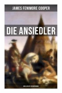 Die Ansiedler: Quellen des Susquehanna - Cooper, James Fenimore