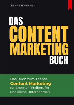 Das Content Marketing Buch - Böhm MBA, Dennis