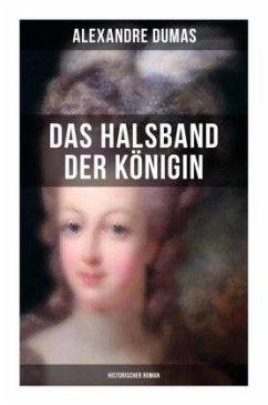 Das Halsband der Königin (Historischer Roman) - Dumas, Alexandre