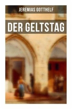 Der Geltstag - Gotthelf, Jeremias