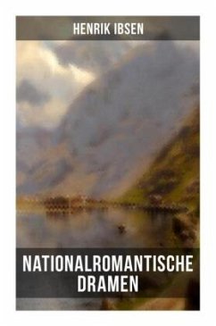 Nationalromantische Dramen - Ibsen, Henrik